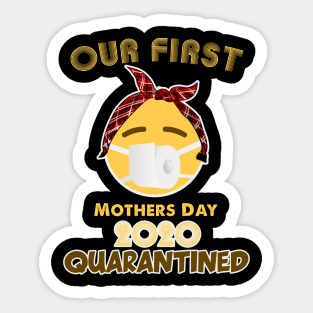 Our First Mothers Day 2020 Quarantined Sticker